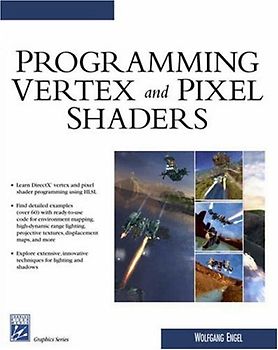 Programming Vertex and Pixel Shaders - Wolfgang Engel [Inkl. CD-Rom]