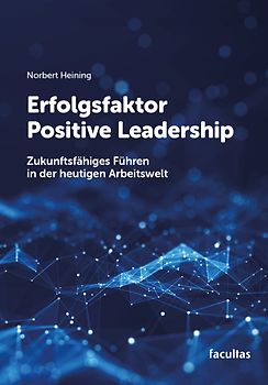 Erfolgsfaktor Positive Leadership