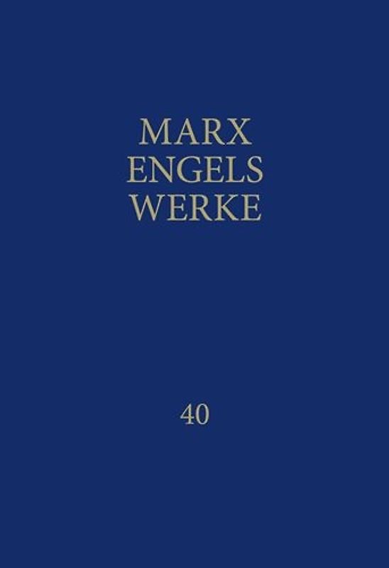 MEW / Marx-Engels-Werke Band 40