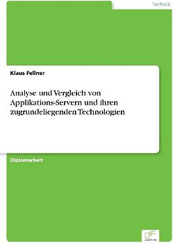 Analyse und Vergleich von Applikations-Servern und ihren zugrundeliegenden Technologien