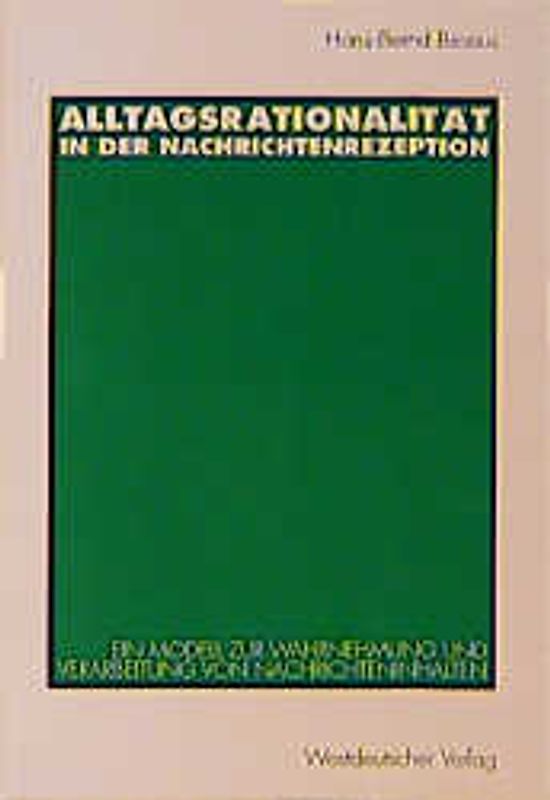 Alltagsrationalität in der Nachrichtenrezeption