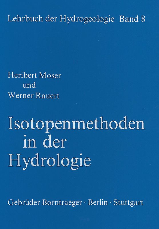 Lehrbuch der Hydrogeologie / Isotopenmethoden in der Hydrologie