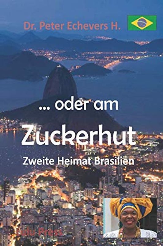 ... oder am Zuckerhut: Zweite Heimat Brasilien