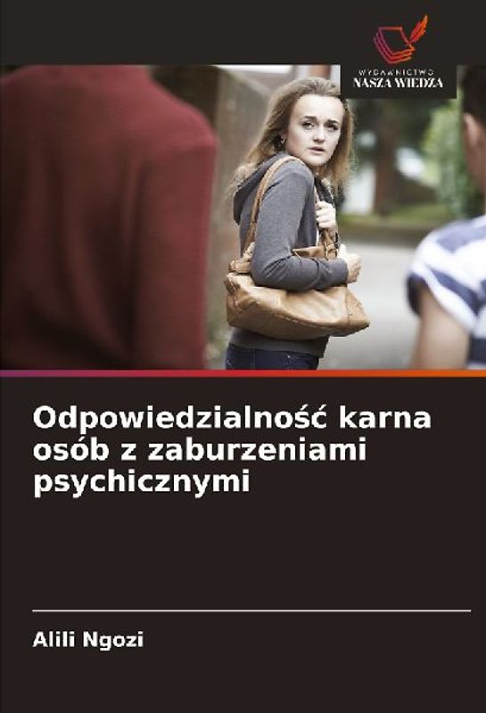 Odpowiedzialno¿¿ karna osób z zaburzeniami psychicznymi