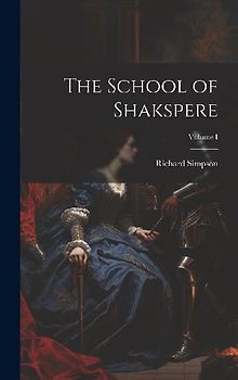 The School of Shakspere; Volume I
