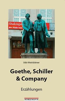 Goethe, Schiller & Company. Erzählungen