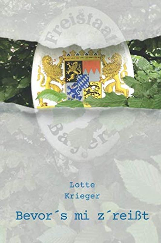 Bevor´s mi z´reißt: Ein Gedichtband in bayerischer Mundart