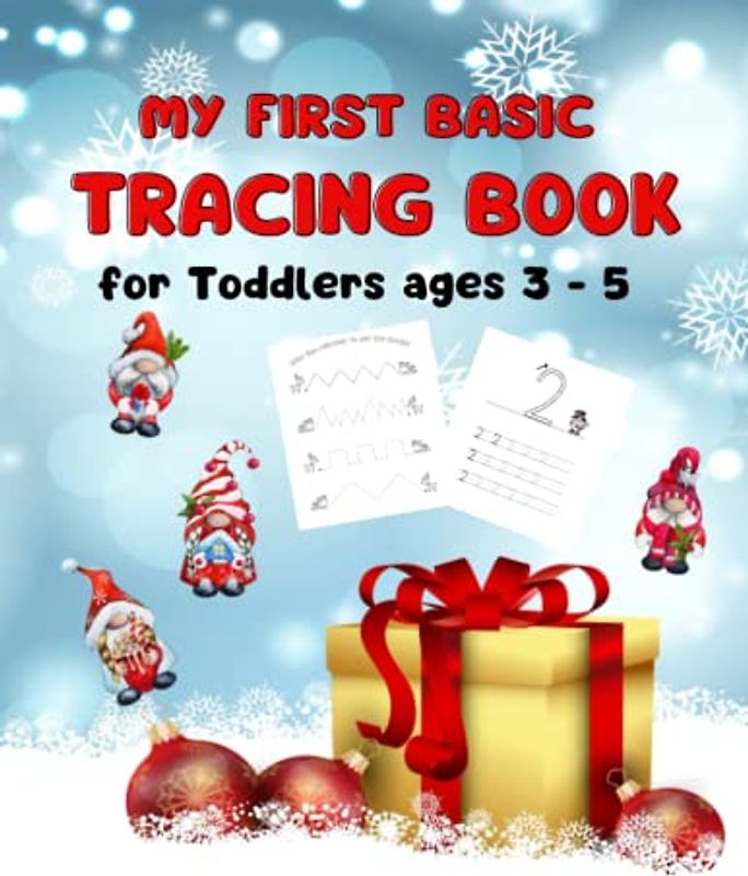 MY FIRST BASIC TRACING BOOK: For Toddlers ages 3 - 5