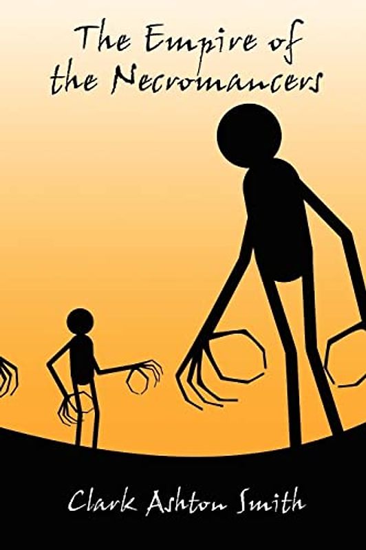 The Empire of the Necromancers: And Three Others