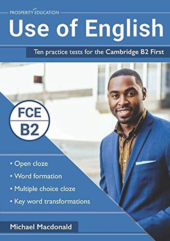 Use of English: Ten practice tests for the Cambridge B2 First