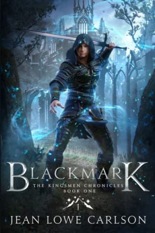 Blackmark: An Epic Fantasy Adventure Sword and Highland Magic (The Kingsmen Chronicles, Band 1)