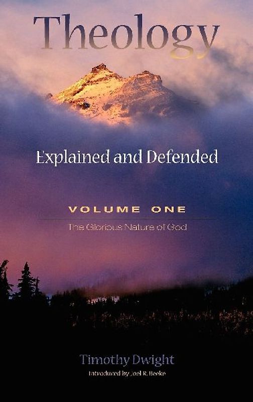 Theology: Explained and Defended - Volume One