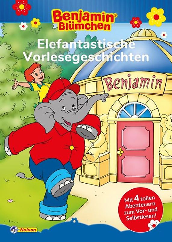 Benjamin Blümchen: Benjamin Blümchen: Elefantastische Vorlesegeschichten