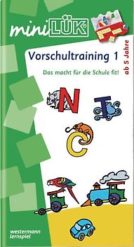 miniLÜK. Kindergarten / Vorschule / Vorschultraining 1: Das macht für die Schule fit! für Kinder von 5 - 7 Jahren