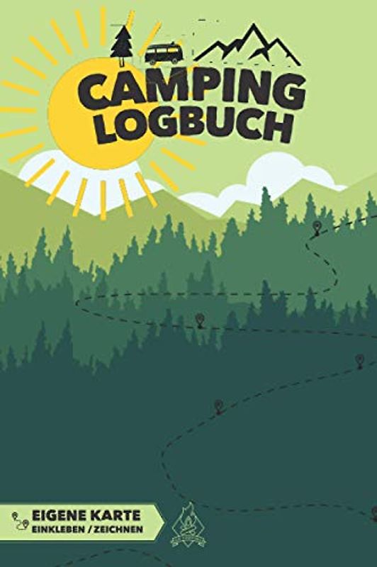 CAMPING LOGBUCH | eigene Karte einkleben / zeichnen: Reisetagebuch für Camper | FÜR ALLE LÄNDER geeignet | 150 Seiten | A5 (6x9")