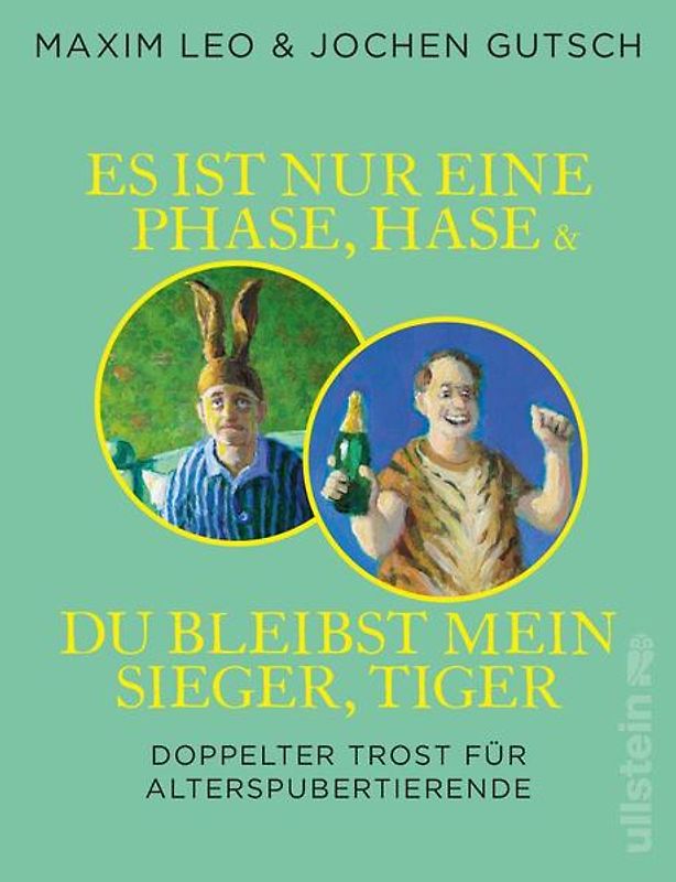 Es ist nur eine Phase, Hase + Du bleibst mein Sieger, Tiger
