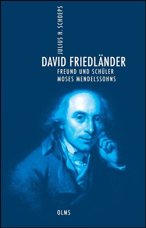 David Friedländer. Freund und Schüler Moses Mendelssohns