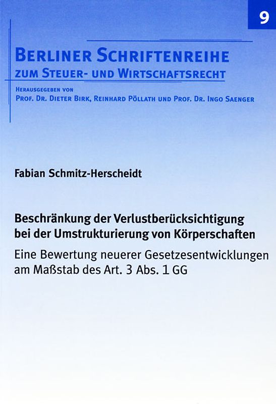 Beschränkung der Verlustberücksichtigung bei der Umstrukturierung von Körperschaften