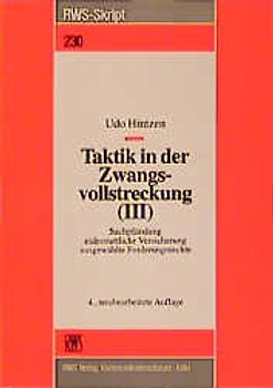 Taktik in der Zwangsvollstreckung / Sachpfändung, eidesstattliche Versicherung, ausgewählte Forderungsrechte