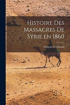 Histoire des Massacres de Syrie en 1860