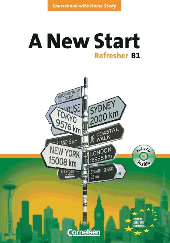 A New Start. Englisch für Wiedereinsteiger. Neue Ausgabe / Refresher B1 - Coursebook mit Home Study Section und Home Study CD