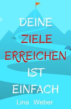 Diene Ziele erreichen ist einfach