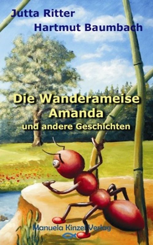 Die Wanderameise Amanda und andere Geschichten