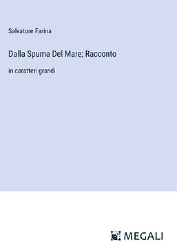 Dalla Spuma Del Mare; Racconto