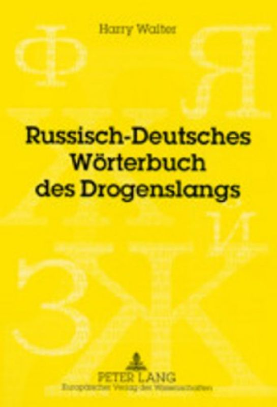 Russisch-Deutsches Woerterbuch des Drogenslangs