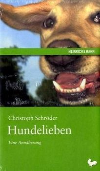 Hundelieben. Eine Annäherung