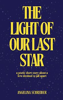 The Light of Our Last Star