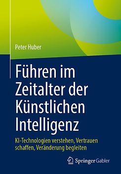Führen im Zeitalter der Künstlichen Intelligenz