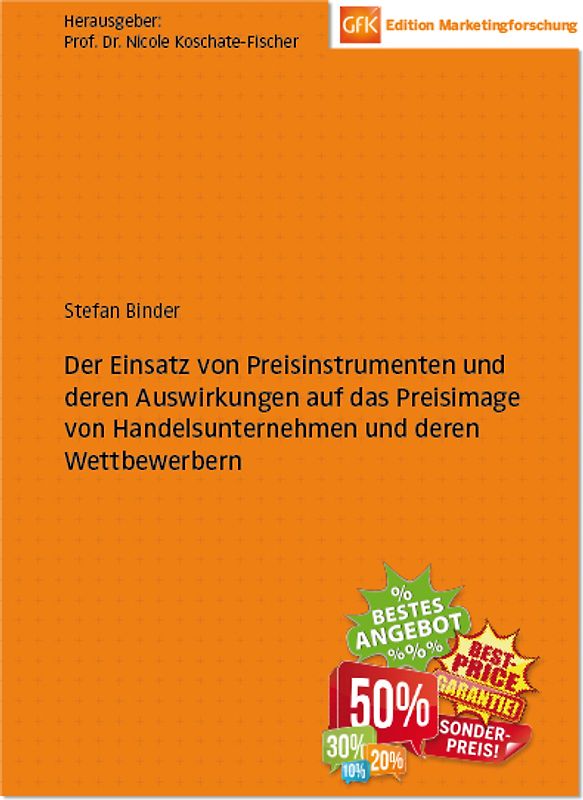 Der Einsatz von Preisinstrumenten und deren Auswirkungen auf das Preisimage von Handelsunternehmen und deren Wettbewerbern