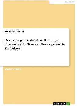 Developing a Destination Branding Framework for Tourism Development in Zimbabwe