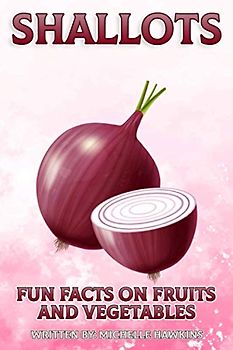 Shallots (Fun Facts on Fruits and Vegetables)