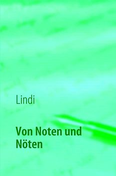 Von Noten und Nöten