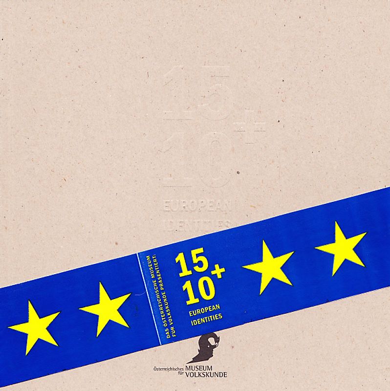 15+10 Europäische Identitäten / European Identities