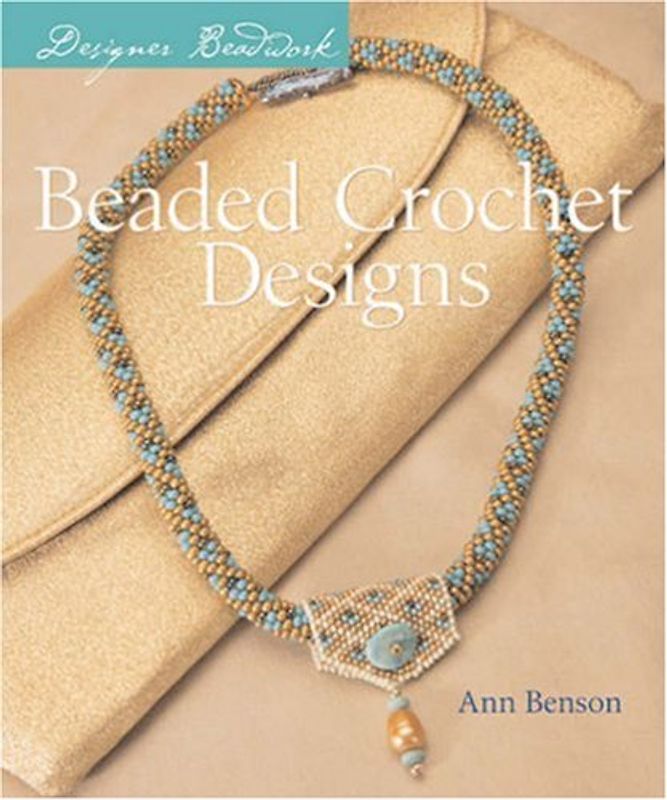 Beaded Crochet Designs (Designer Beadwork)