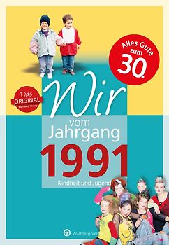 Wir vom Jahrgang 1991 - Kindheit und Jugend