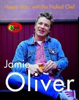 Happy Days with the Naked Chef - Jamie Oliver