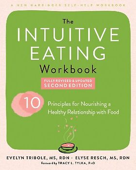 The Intuitive Eating Workbook