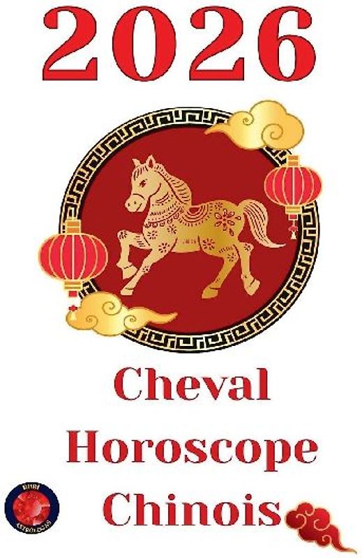 Cheval Horoscope Chinois 2026