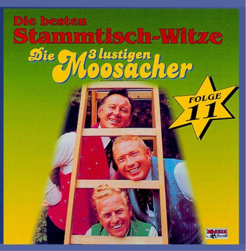 die 3 Lustigen Moosacher - Stammtisch-Witze,Folge 11