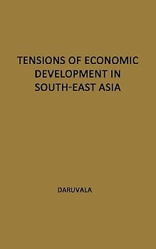 Tensions of Economic Development in South-East Asia.