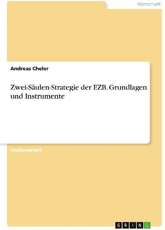 Zwei-Säulen-Strategie der EZB. Grundlagen und Instrumente