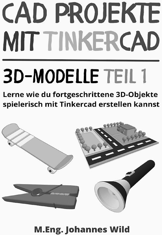 CAD Projekte mit Tinkercad | 3D-Modelle Teil 1