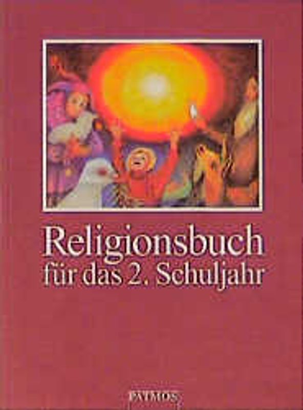 Religionsbuch. 2. Schuljahr. (In neuer Rechtschreibung)