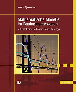 Mathematische Modelle im Bauingenieurwesen