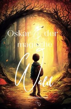 Oskar und der magische Wald