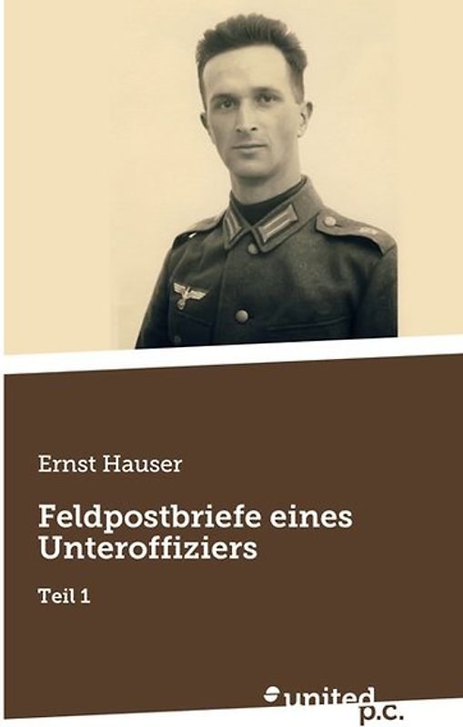 Feldpostbriefe eines Unteroffiziers